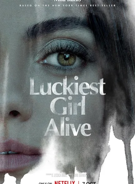 دانلود فیلم خوش شانس ترین دختر زنده | Luckiest Girl Alive