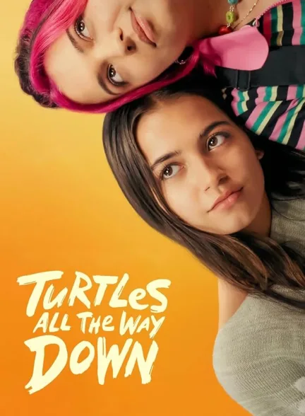 دانلود فیلم لاک‌پشت‌های بی‌پایان | Turtles All the Way Down