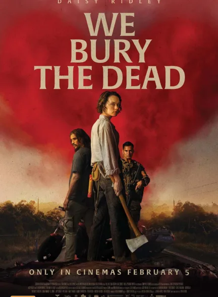 دانلود فیلم مرده ها را دفن میکنیم | We Bury the Dead