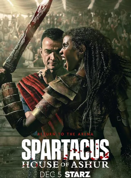دانلود سریال اسپارتاکوس: خاندان آشور | Spartacus: House of Ashur