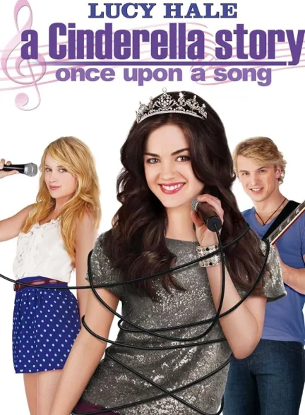 دانلود فیلم یک داستان سیندرلایی: روزی روزگاری یک آهنگ | A Cinderella Story: Once Upon a Song