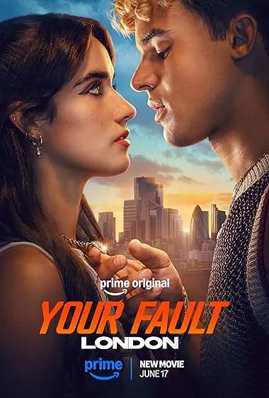 دانلود فیلم تقصیر تو: لندن | Your Fault: London