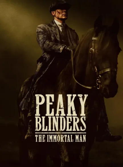 دانلود فیلم پیکی بلایندرز: مرد جاودانه | Peaky Blinders: The Immortal Man