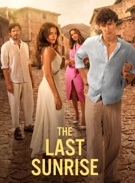 دانلود فیلم آخرین طلوع | The Last Sunrise