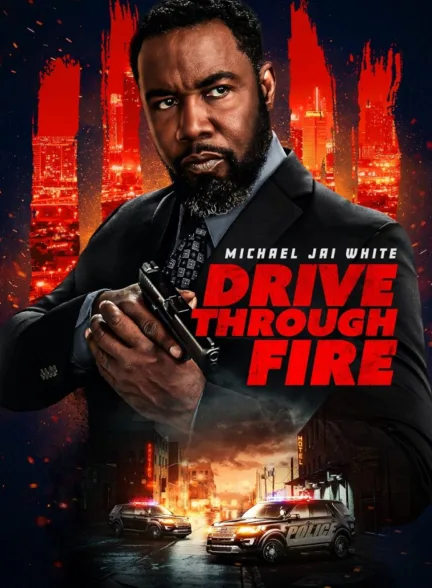 دانلود فیلم عبور از آتش | Drive Through Fire